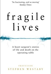 Fragile Lives (Stephen Westaby)