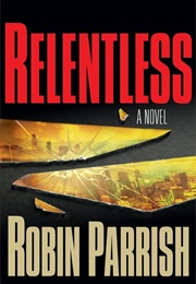 Relentless (Robin Parrish)