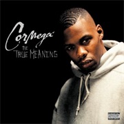 Cormega - The True Meaning