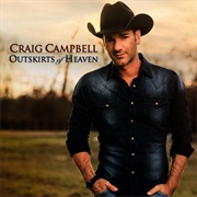 Outskirts of Heaven - Craig Campbell