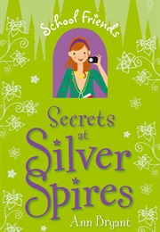 Secrets at Silver Spires (Anne Bryant)