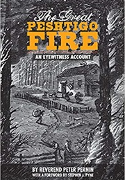 The Great Peshtigo Fire (Peter Pernin)