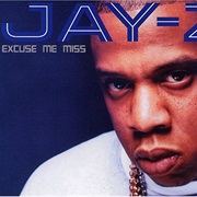 Excuse Me Miss - Jay-Z