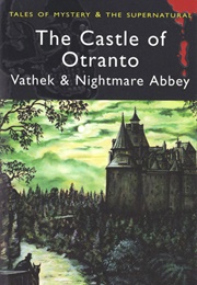 The Castle of Otranto, Vathek & Nightmare Abbey (Horace Walpole)