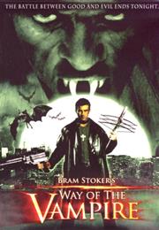 Bram Stoker's Way of the Vampire (2005)