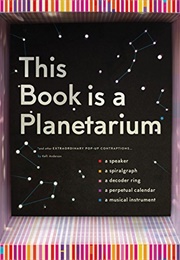 This Book Is a Planetarium (Kelli Anderson)