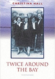 Twice Around the Bay (Christina Hall)