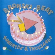 Bronski Beat Hundreds and Thousands