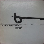 Tod Dockstader - Eight Electronic Pieces