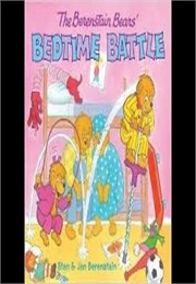 The Berenstain Bears Bedtime Battle (Stan and Jan Berenstain)