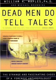 Dead Men Do Tell Tales (William R Maples)