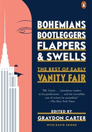 Bohemians, Bootleggers, Flappers & Swells: The Best of Early Vanity Fair (Graydon Carter)