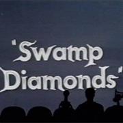 503 - Swamp Diamonds