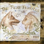 The Fiery Furnaces - Gallowsbird&#39;s Bark