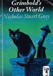 Grimbold's Other World (Nicholas Stuart Gray)