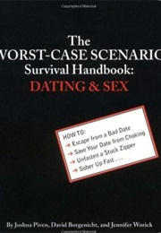 Worst Case Scenario Dating and Relationships (Joshua Piven)