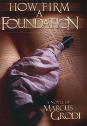 How Firm a Foundation (Grodi)