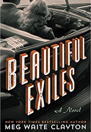 Beautiful Exiles (Meg Waite Clayton)
