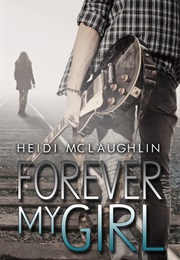 Forever My Girl (Heidi McLaughlin)