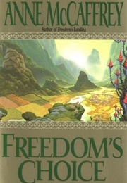 Freedom&#39;s Choice (Anne McCaffrey)