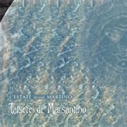 L' Estate Di San Martino - Talsete Di Marsantino