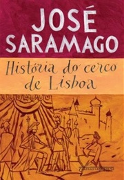 História Do Cerco De Lisboa (José Saramago)
