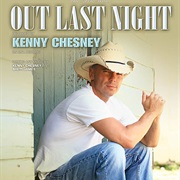 Kenny Chesney - Out Last Night