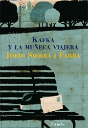 Kafka Y La Muñeca Viajera (Jordi Sierra)