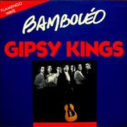 Bamboleo - Gipsy Kings
