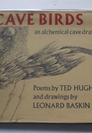 Cave Birds (Ted Hughes)