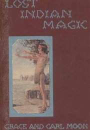 Lost Indian Magic (Grace & Carl Moon)