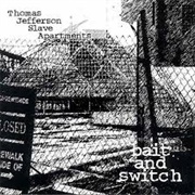 Bait and Switch (Thomas Jefferson Slave Apartments, 1995)