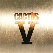 Cactus - Cactus V