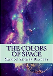 The Colors of Space (Marion Zimmer Bradley)
