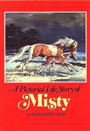 A Pictorial Life Story of Misty (Marguerite Henry)
