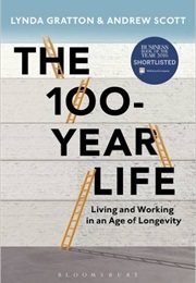 The 100 Year Life (Lynda Gratton & Andrew Scott)