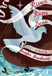 River Runs Deep (Jennifer Bradbury)