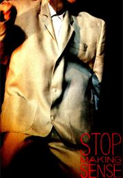 Stop Making Sense