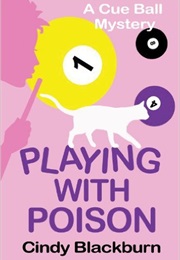 Playing With Poison (Cindy Blackburn)
