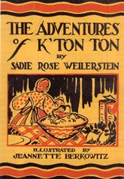 The Adventures of K'ton Ton (Sadie Rose Weilerstein)