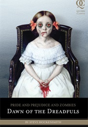 Pride and Prejudice and Zombies: Dawn of the Dreadfuls (Steve Hocksmith)