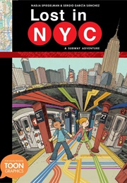 Lost in NYC: A Subway Adventure (Nadja Spiegelman)
