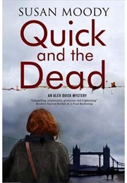 Quick and the Dead (Susan Moody)