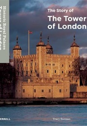 The Story of the Tower of London (Tracy Borman)