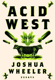Acid West (Joshua Wheeler)