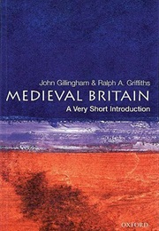 Medieval Britain: A Very Short Introduction (John Gillingham)