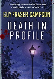 Death in Profile (Guy Fraser-Sampson)