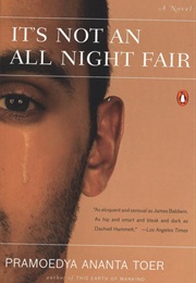 It's Not an All Night Fair (Pramoedya Ananta Toer)