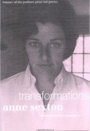 Transformations (Anne Sexton)