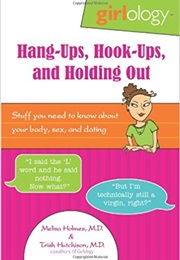 Hang Ups, Hook Ups and Holding Out (Melissa Holmes and Trish Hutchinson)
